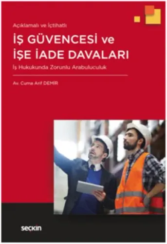 İş Güvencesi ve İşe İade Davaları; İş Hukukunda Zorunlu Arabuluculuk
