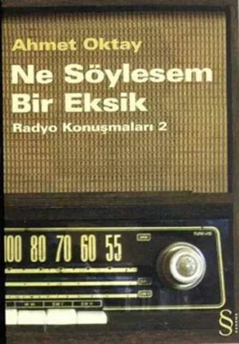 Ne Söylesem Bir Eksik; Radyo Konuşmaları 2