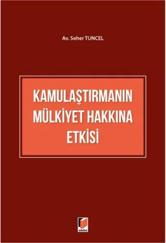 Kamulaştırmanın Mülkiyet Hakkına Etkisi