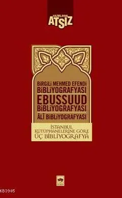 Birgili Mehmed Efendi - Ebussuud Efendi - Mustafa Ali - Kemalpaşa-Oğlu