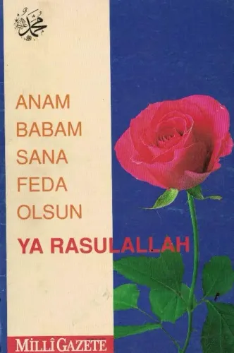 Anam Babam Sana Feda Olsun Ya Rasulallah