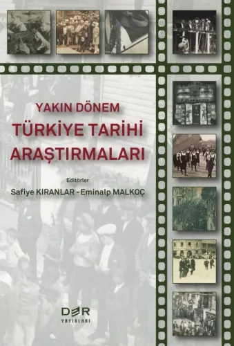 YAKIN DÖNEM TÜRKİYE TARİHİ ARAŞTIRMALARI