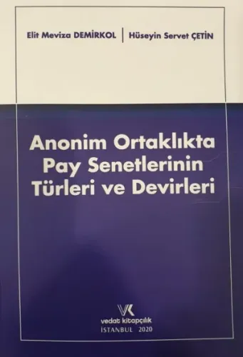 Anonim Ortaklıkta Pay Senetlerinin Türleri ve Devirleri