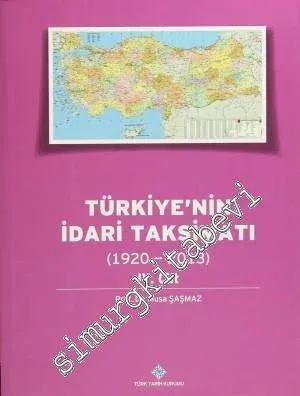 Türkiye'nin İdari Taksimatı 1920 - 2013, Cilt: 4 -         2014