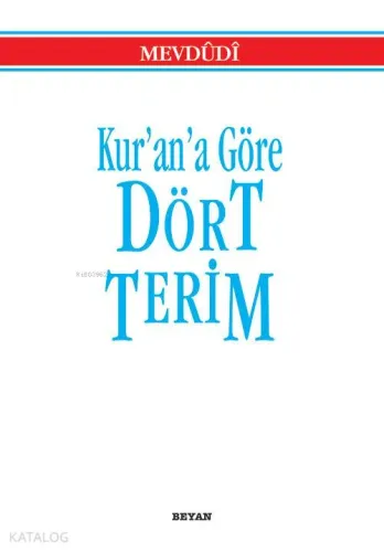 Kur'an'a Göre Dört Terim (Küçük Boy) - Beyan Yayınları - Selamkitap.co