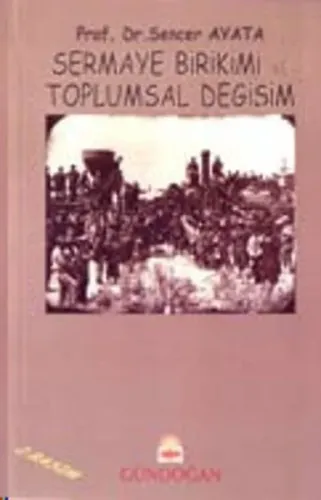 Sermaye Birikimi ve Toplumsal Değişim