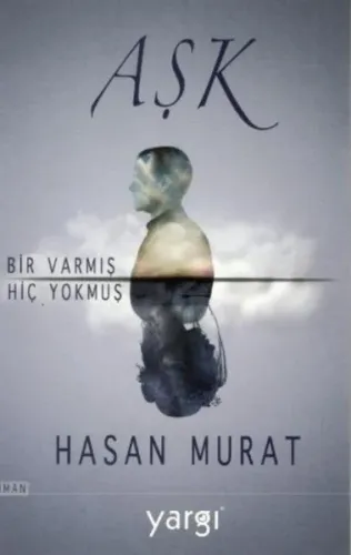 Aşk Bir Varmış Hiç Yokmuş