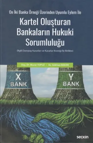 Kartel Oluşturan Bankaların Hukuki Sorumluluğu