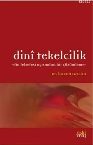 Dini Tekelcilik-Din Felsekesi Açısından Bir Çözümleme