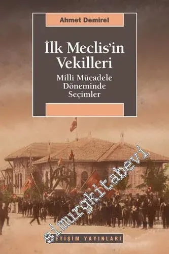 İlk Meclis'in Vekilleri: Milli Mücadele Döneminde Seçimler -         2026