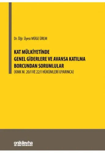 Kat Mülkiyetinde Genel Giderlere ve Avansa Katılma Borcundan Sorumlular