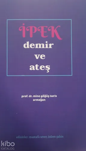 İpek Demir Ve Ateş