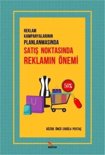 Reklam Kampanyalarının Planlanmasında Satış Noktasında Reklamın Önemi