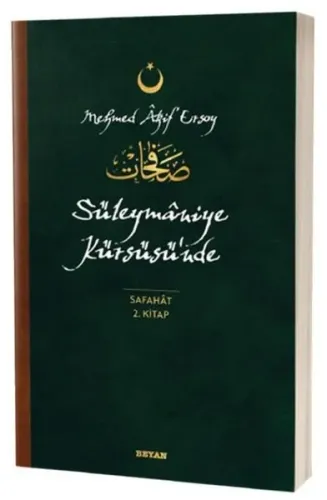 Süleymaniye Kürsüsü'nde - Safahat 2. Kitap;(Osmanlıca, Latince ve Günü