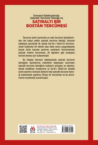 Osmanlı Edebiyatında Satıraltı Tercüme Tekniği ve Satıraltı Bir Bostân Osmanlı Edebiyatında Satıraltı Tercüme Tekniği ve Satıraltı Bir Bostân