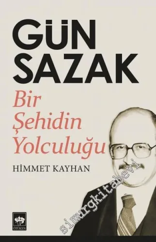 Gün Sazak: Bir Şehidin Yolculuğu -