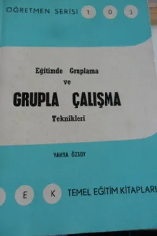 Eğitimde Gruplama ve Grupla Çalışma Teknikleri