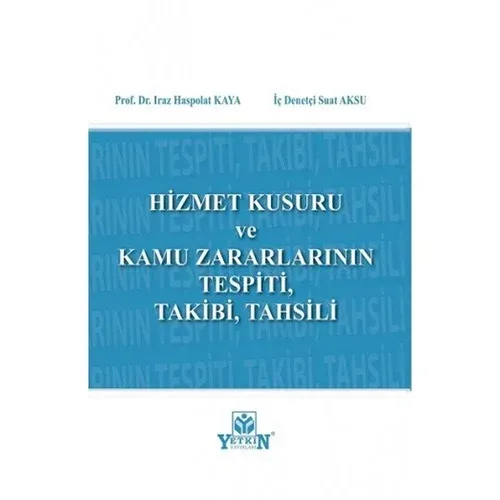 Hizmet Kurusu ve Kamu Zararlarının Tespiti, Takibi, Tahsili