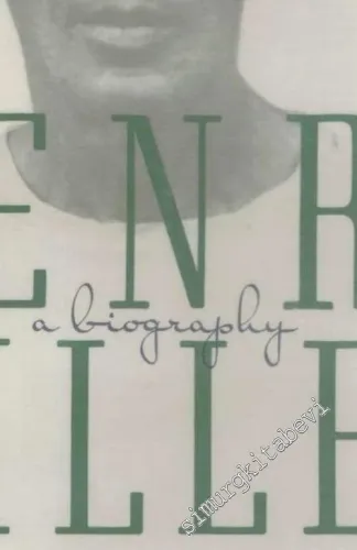 The Happiest Man Alive A Bioghrapy Of Henry Miller -        1991