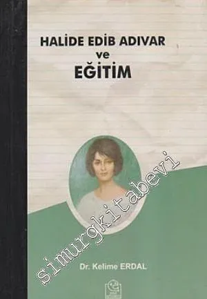 Halide Edib Adıvar ve Eğitim -         2008