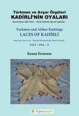 Türkmen ve Avşar Örgüleri Kadirli'nin Oyaları Cilt 2 Türkmen ve Avşar Örgüleri Kadirli'nin Oyaları Cilt 2