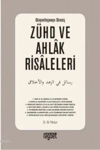 Zühd Ve Ahlak Risaleleri; Dünyevileşmeye Direniş