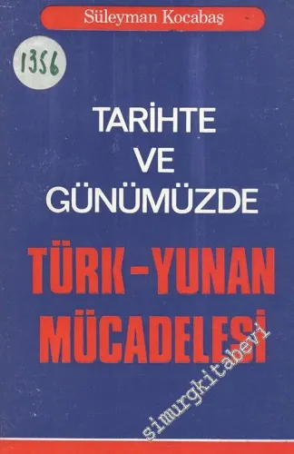 Tarihte ve Günümüzde Türk - Yunan Mücadelesi  -