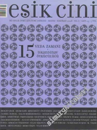 Eşik Cini: İki Aylık Öykü Kültürü Dergisi - Son Sayı / Dosya: İskandinav Öykücülüğü - Sayı:15;  Mayıs - Haziran 2008, Yıl: 3