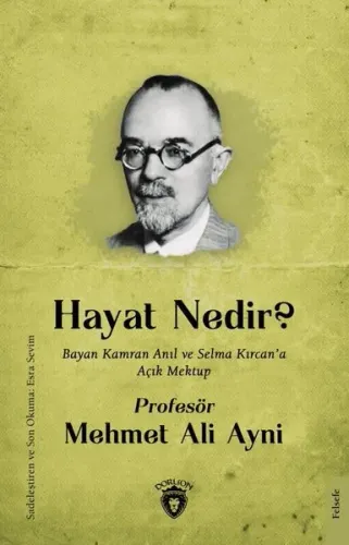Hayat Nedir? ;Bayan Kamran Anıl ve Selma Kırcan’a Açık Mektup