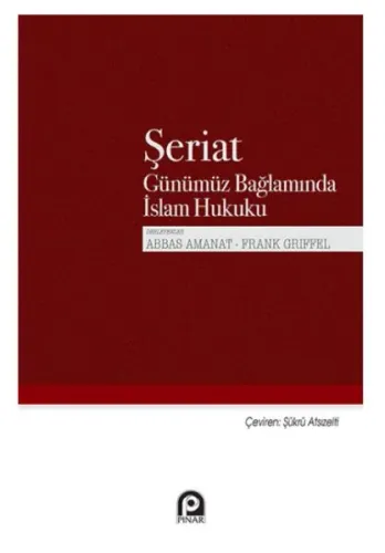 Şeriat;Günümüz Bağlamında İslam Hukuku