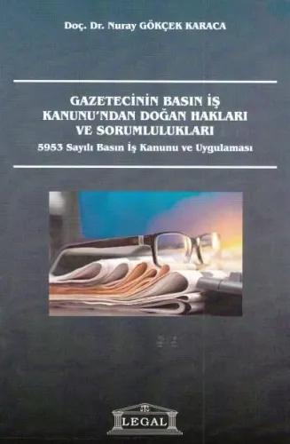 Gazetecinin Basın İş Kanunu'ndan Doğan Hakları ve Sorumlulukları