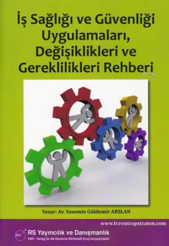 İş Sağlığı Ve Güvenliği Uygulamaları, Değişiklikleri Ve Gereklilikleri, Rehberi