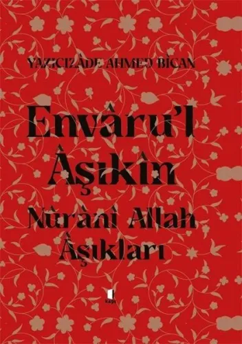 Envâru'l Âşıkîn; Nûrânî Allah Âşıkları
