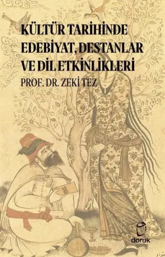 Kültür Tarihinde Edebiyat Destanlar ve Dil Etkinlikleri | Kitap Ambarı