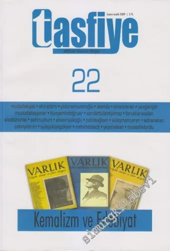 Tasfiye Edebiyat Düşünce Dergisi - Dosya: Kemalizm Ve Edebiyat - Sayı: 22    Yıl: 5  Kasım - Aralık