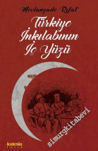 Türkiye İnkılabının İç Yüzü -        2017