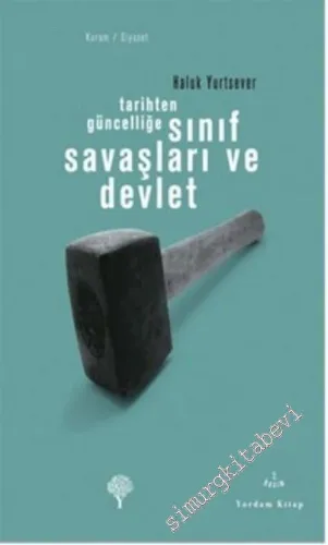 Tarihten Güncelliğe Sınıf Savaşları ve Devlet -         2013