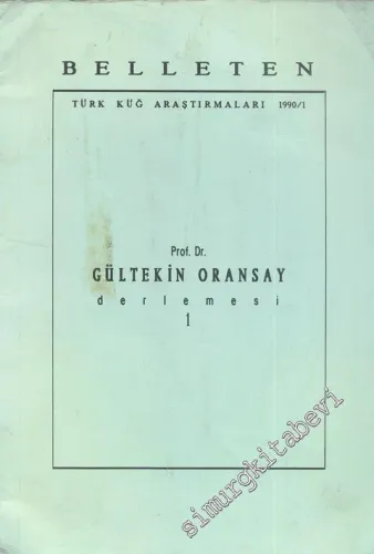 Belleten Türk Küğ Araştırmaları 1990/ 1 Gültekin Oransay Derlemesi 1 -