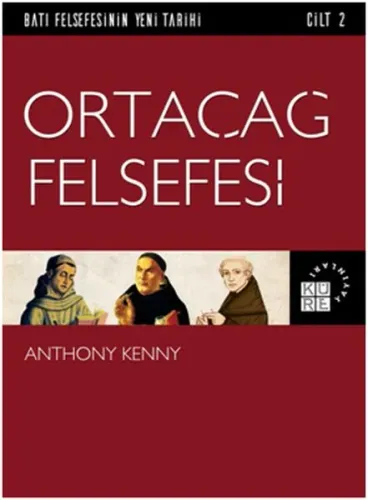 Ortaçağ Felsefesi; Batı Felsefesinin Yeni Tarihi 2. Cilt
