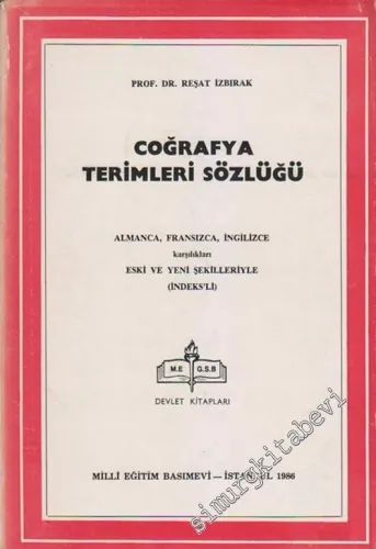 Coğrafya Terimleri Sözlüğü: Almanca, Fransızca, İngilizce Karşılıkları, Eski ve Yeni Şekilleriyle  -        1986