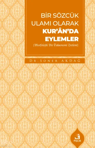 Bir Sözcük Ulamı Olarak Kur’an’da Eylemler
