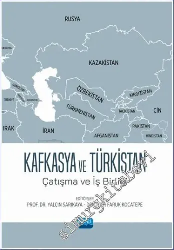 Kafkasya ve Türkistan - Çatışma ve İş Birliği  -         2023