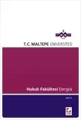 Maltepe Üniversitesi Hukuk Fakültesi Dergisi Sayı:1 / 2013 1