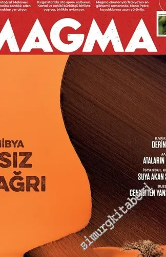Magma Yeryüzü Dergisi - Namibya Issız Çağrı, Karaburun, Japonya, İstanbul Kıyıları, Bled Gölü, Fotoğraf Makinesinin Serüveni, Son Ormanda Buluşmak, Kartalın Ruhu - Sayı: 32      Ocak