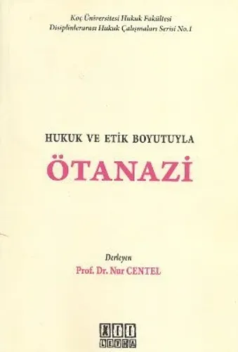 Hukuk ve Etik Boyutuyla Ötanazi