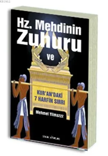 Hz. Mehdinin Zuhuru ve Kurandaki 7 Harfin Sırrı