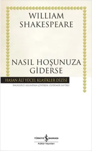 Nasıl Hoşunuza Giderse (Ciltli)