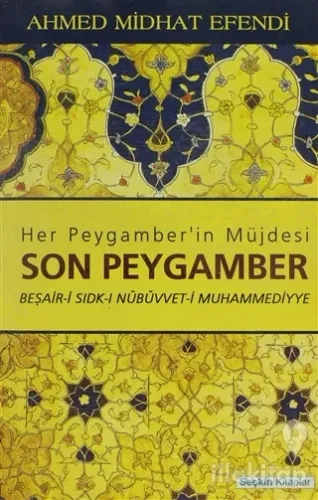 Her Peygamber'in Müjdesi Son Peygamber