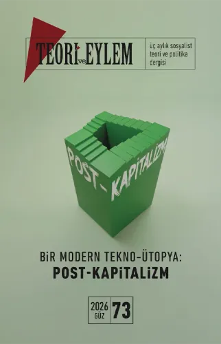 Teori ve Eylem Dergisi Sayı: 73