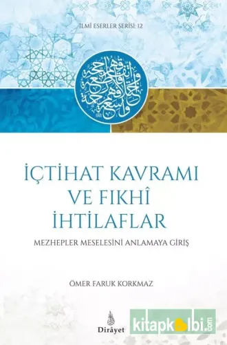İçtihat Kavramı ve Fıhki İthilaflar Ömer Faruk Korkmaz